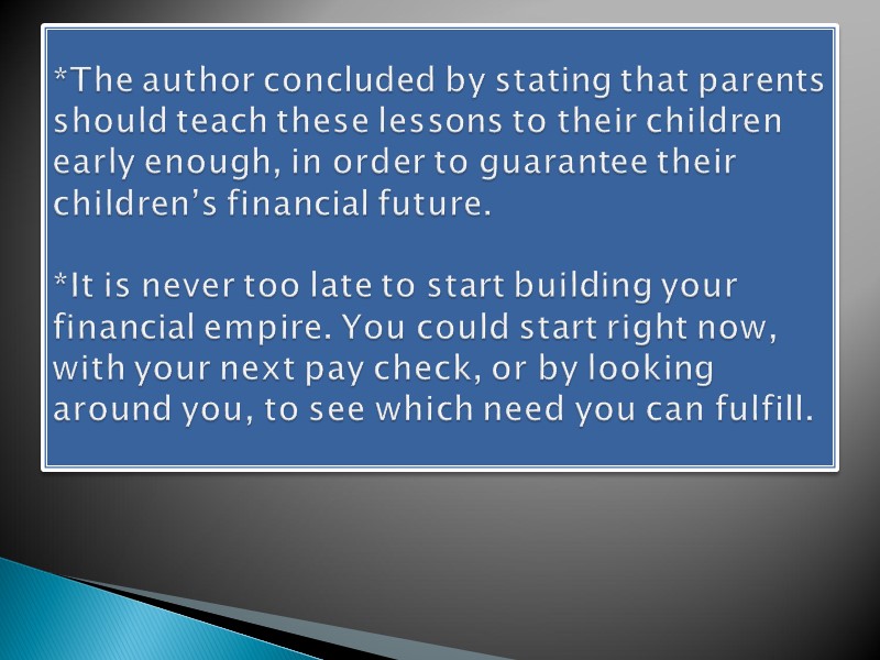 *The author concluded by stating that parents should teach these lessons to their children
